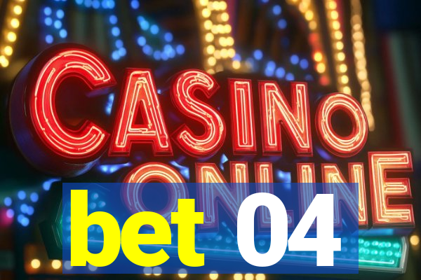 bet 04